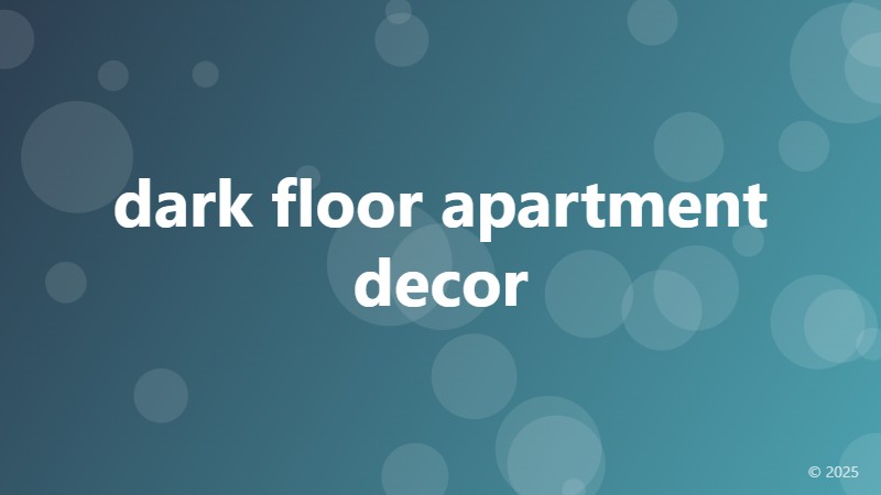 dark floor apartment decor