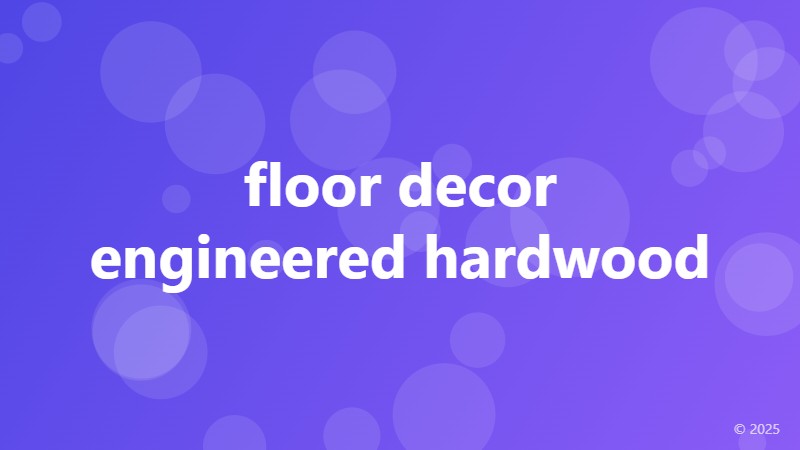 floor decor engineered hardwood
