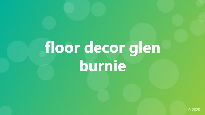 floor decor glen burnie