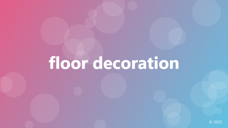 floor decoration