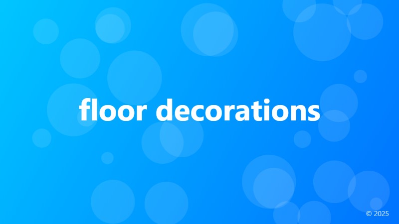 floor decorations