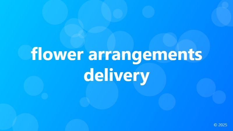 flower arrangements delivery