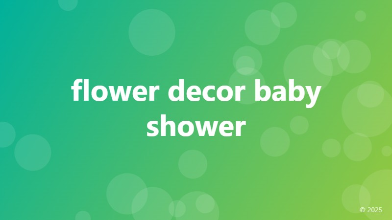 flower decor baby shower