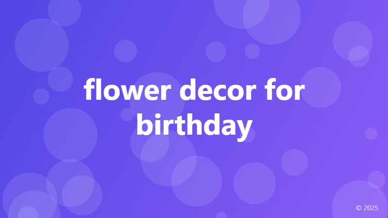 flower decor for birthday