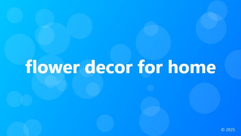 flower decor for home