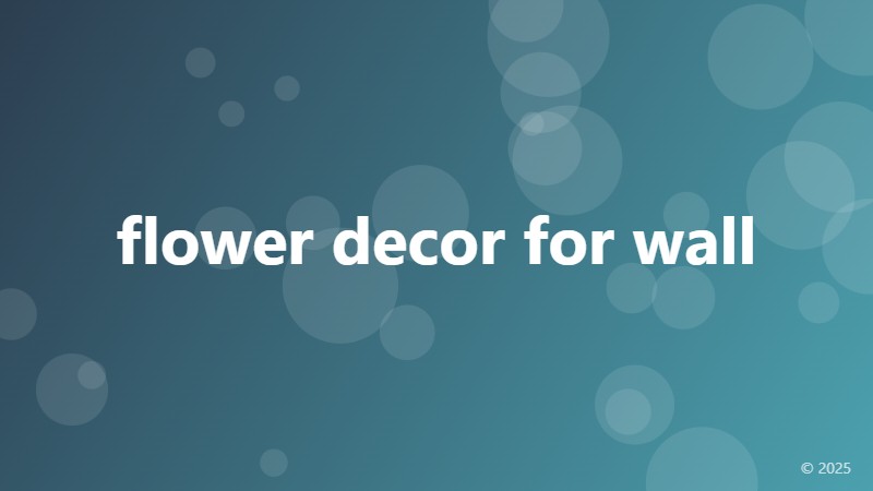 flower decor for wall