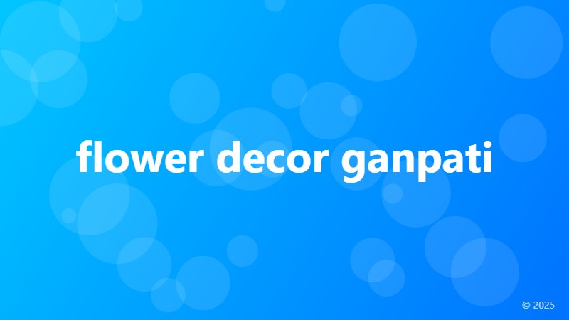 flower decor ganpati
