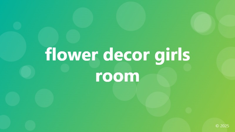 flower decor girls room