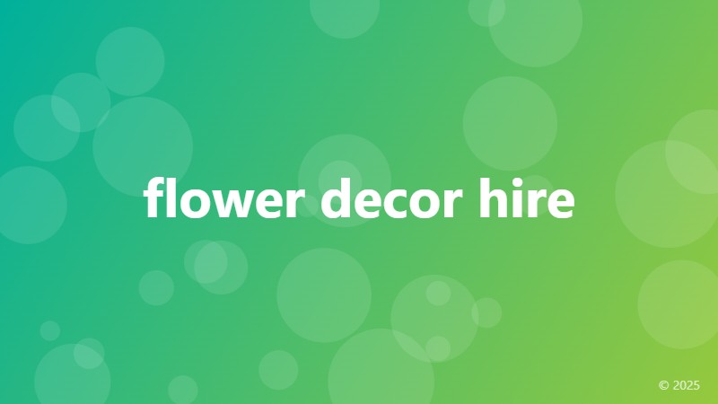flower decor hire