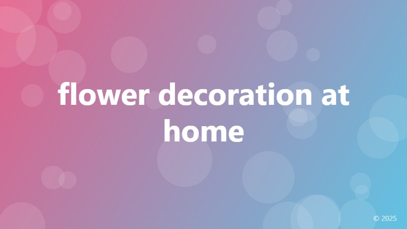 flower decoration at home
