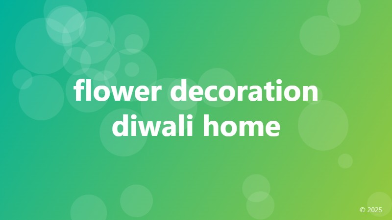 flower decoration diwali home