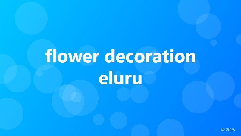 flower decoration eluru
