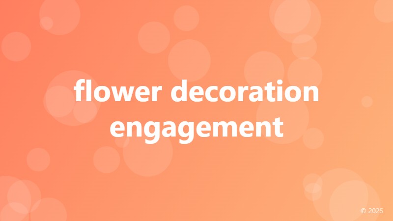 flower decoration engagement