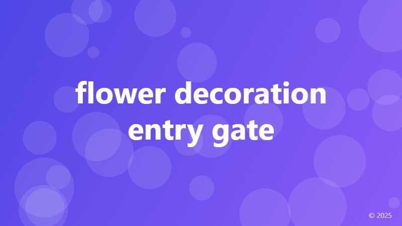flower decoration entry gate