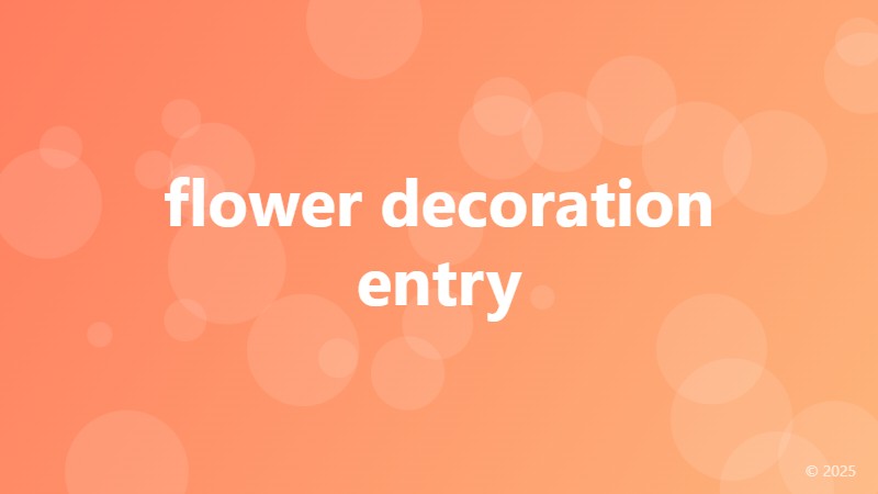 flower decoration entry
