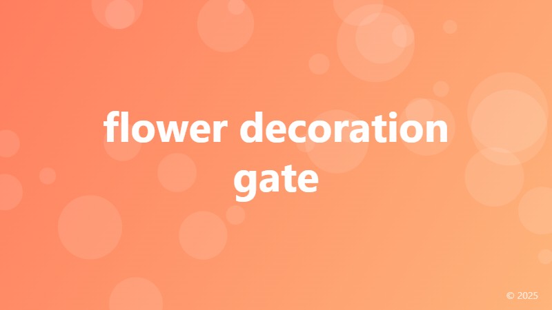 flower decoration gate