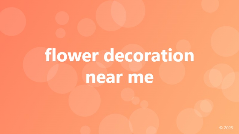 flower decoration near me