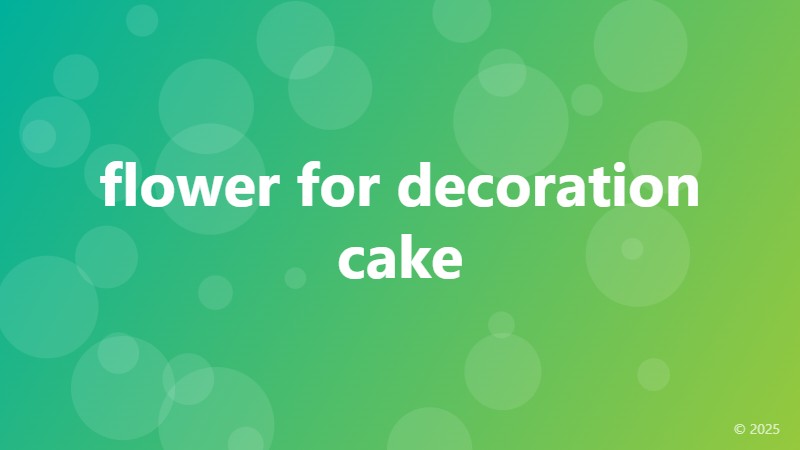 flower for decoration cake