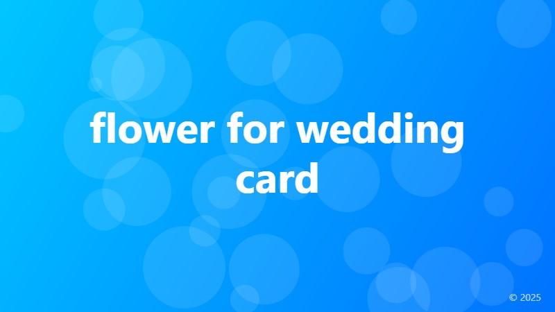 flower for wedding card