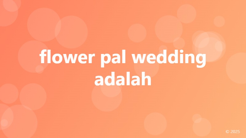 flower pal wedding adalah