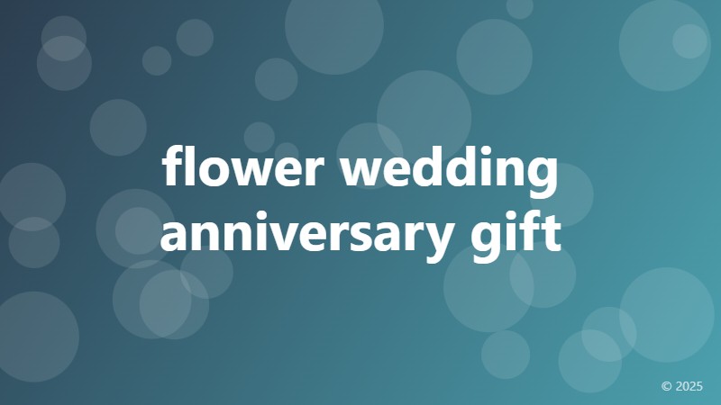 flower wedding anniversary gift
