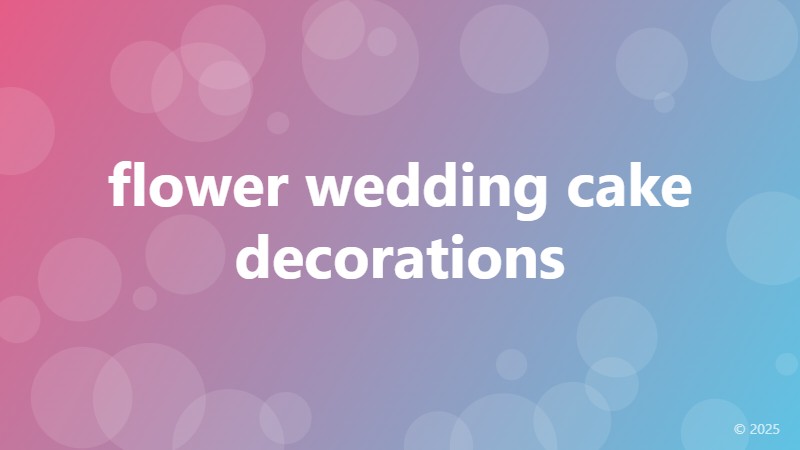 flower wedding cake decorations