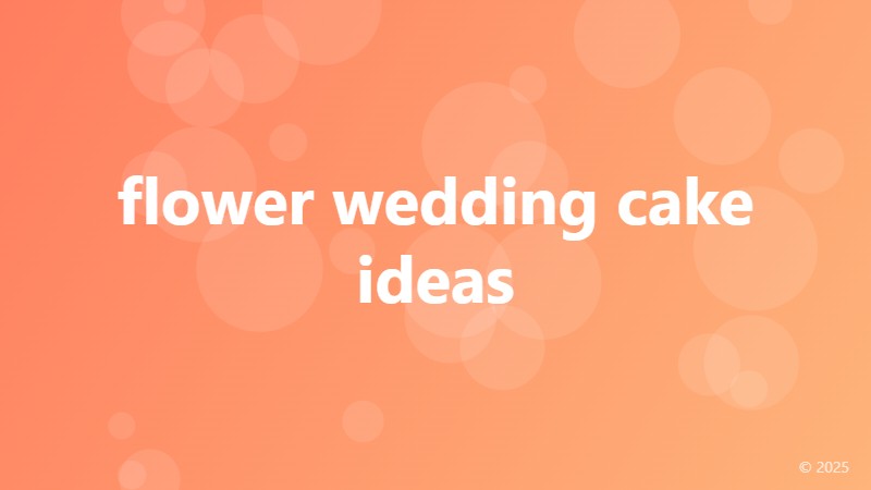 flower wedding cake ideas