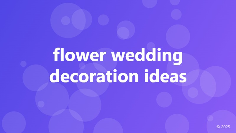 flower wedding decoration ideas
