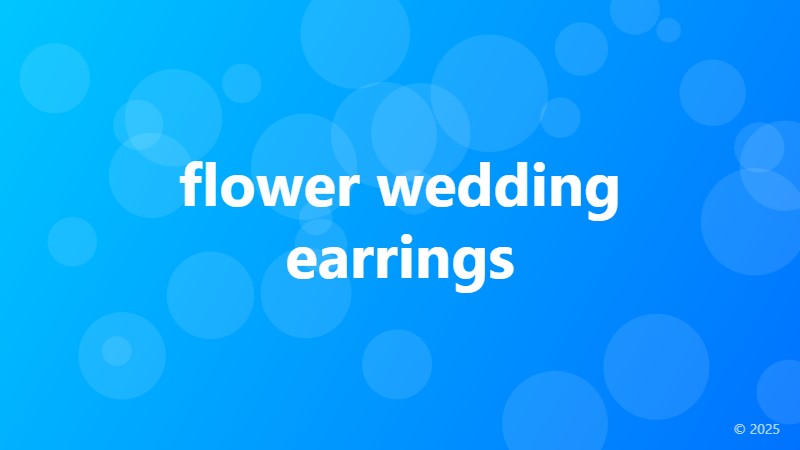 flower wedding earrings