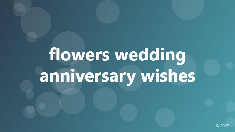 flowers wedding anniversary wishes