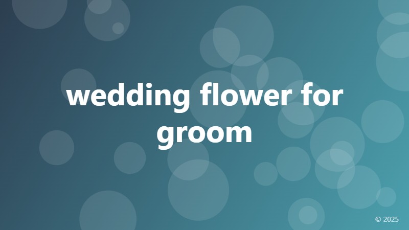 wedding flower for groom